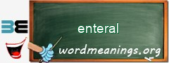 WordMeaning blackboard for enteral